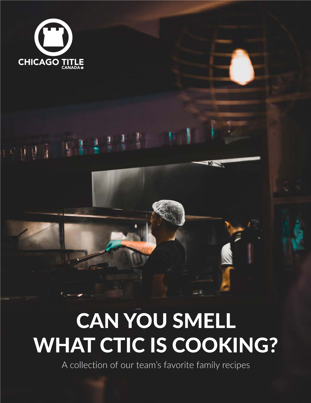 CAN YOU SMELL WHAT CTIC IS COOKING? a Collection of Our Team’S Favorite Family Recipes What’S with All the Cooking?