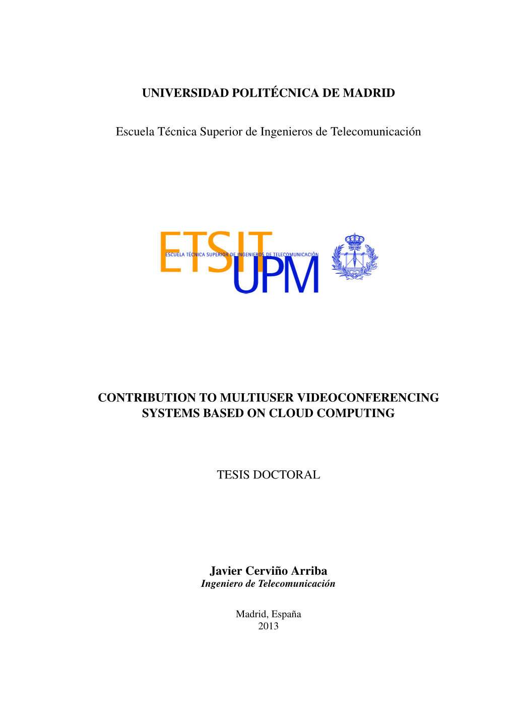 Contribution to Multiuser Videoconferencing Systems Based on Cloud Computing