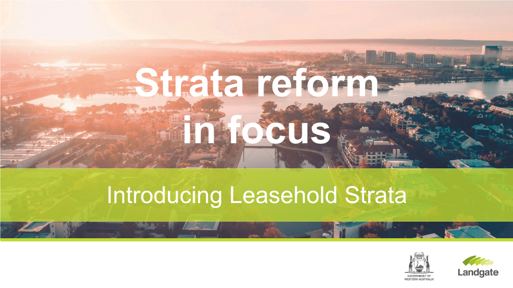 Introducing Leasehold Strata Today’S Session