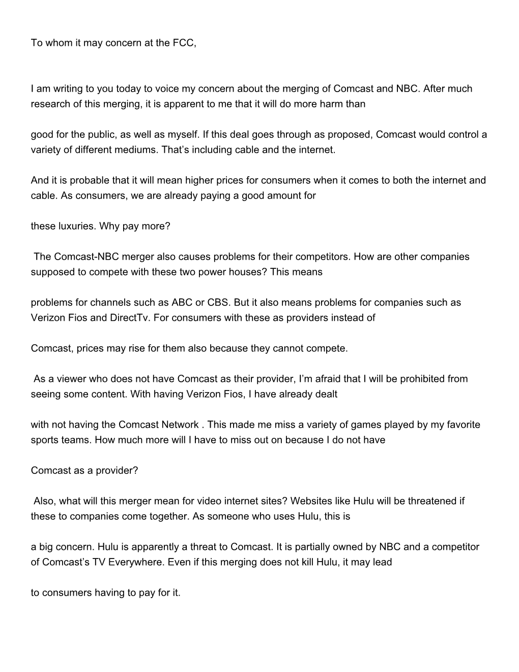 To Whom It May Concern at the FCC, I Am Writing to You Today to Voice My Concern About the Merging of Comcast and NBC. After