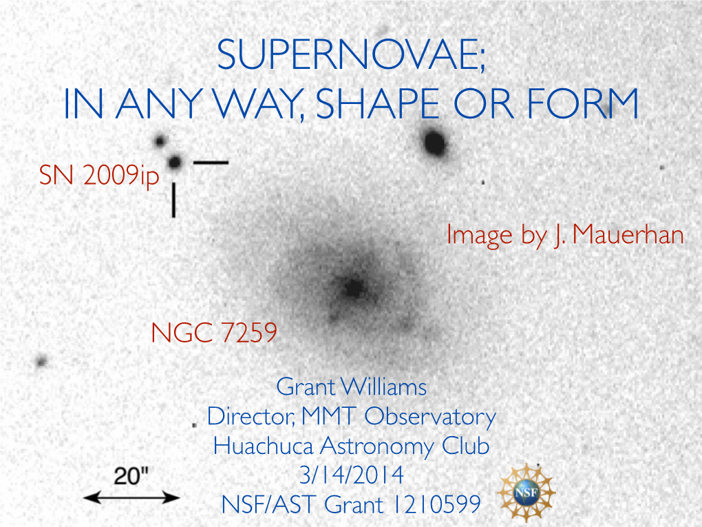 Supernovae; in Any Way, Shape Or Form