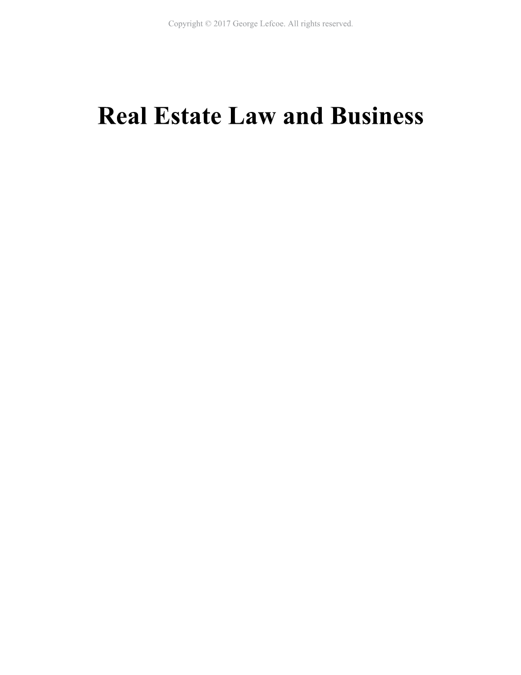 Real Estate Law and Business Copyright © 2017 George Lefcoe