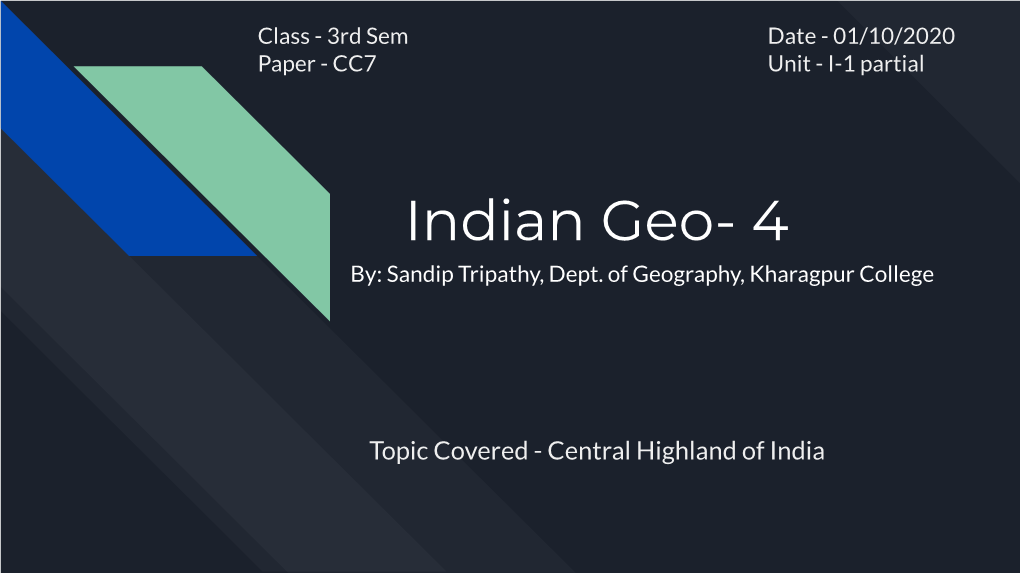 Indian Geo- 4 By: Sandip Tripathy, Dept