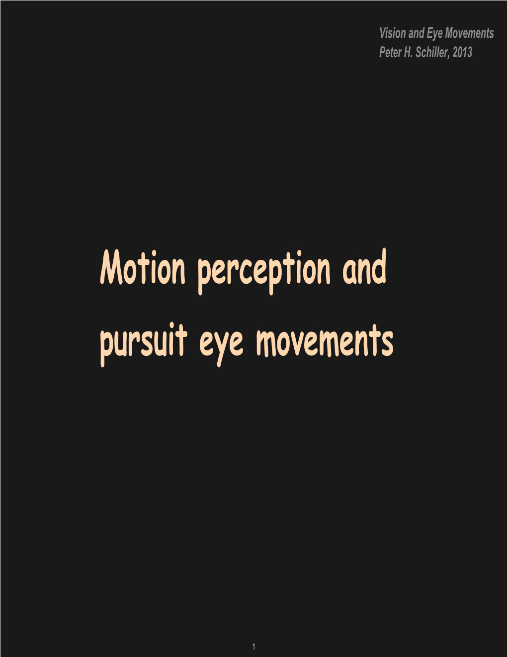 Motion Perception and Pursuit Eye Movements
