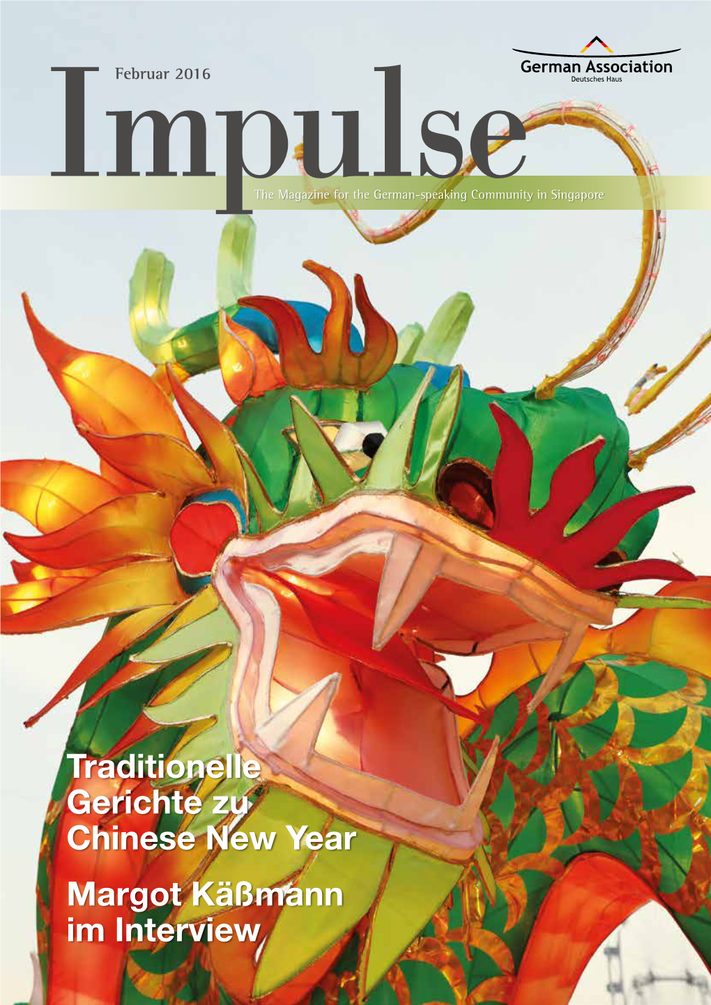 Traditionelle Gerichte Zu Chinese New Year Margot Käßmann Im Interview 2015 CNY Impulse Ad A4 Size GER FA.Pdf 1 18/12/15 10:43 Am