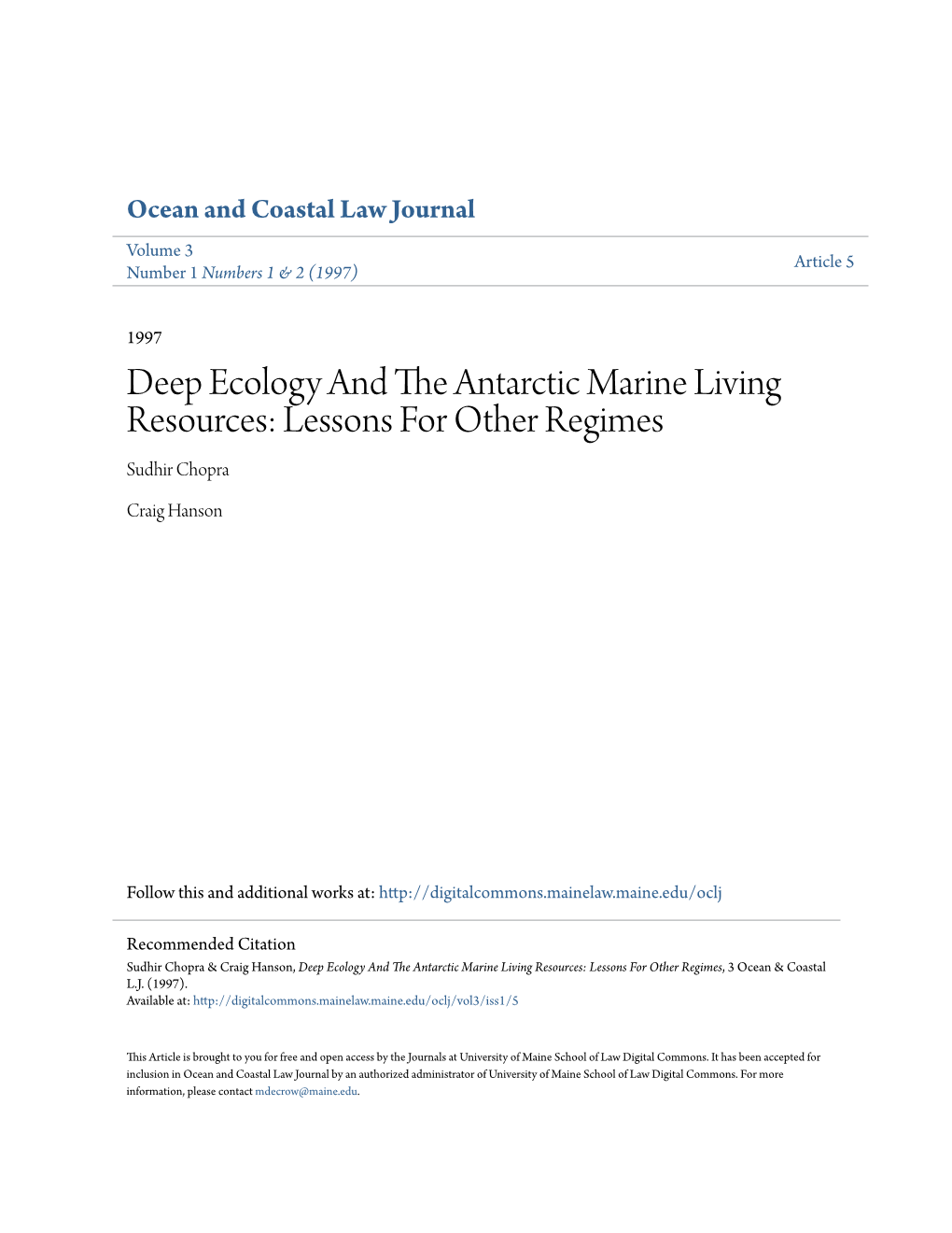 Deep Ecology and the Antarctic Marine Living Resources: Lessons for Other Regimes Sudhir Chopra