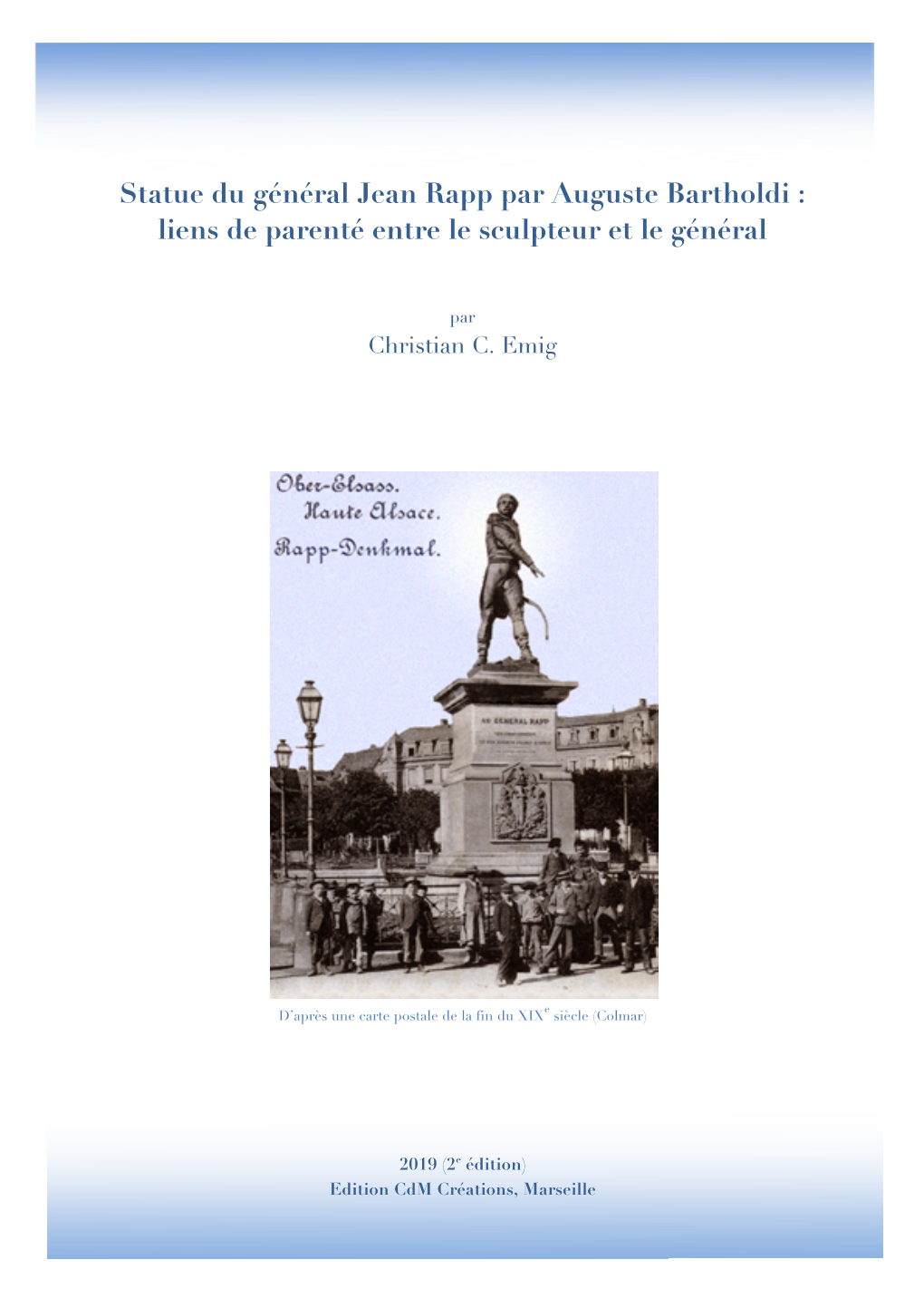 Statue Du Général Jean Rapp Par Auguste Bartholdi : Liens De Parenté Entre Le Sculpteur Et Le Général