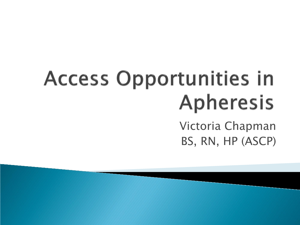 Access Opportunities in Apheresis