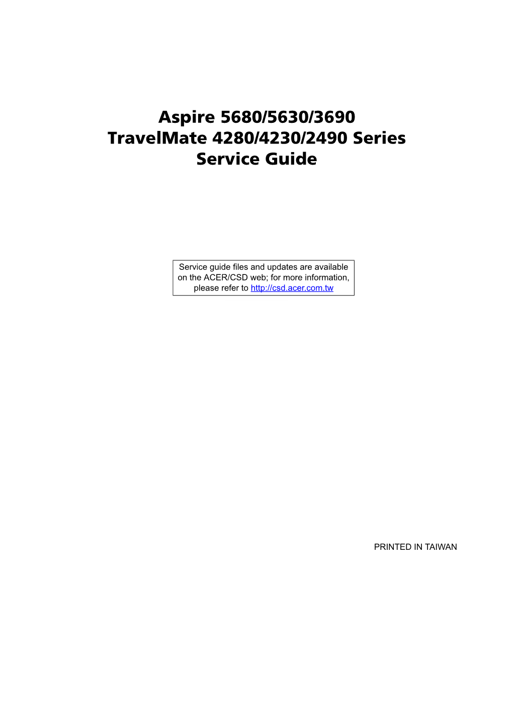 Aspire 5680/5630/3690 Travelmate 4280/4230/2490 Series Service Guide