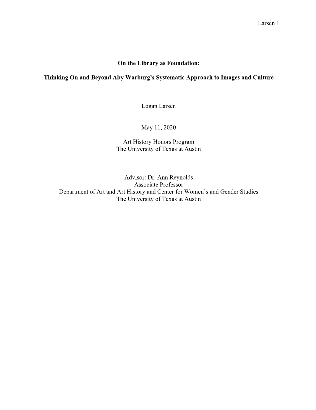 Larsen 1 on the Library As Foundation: Thinking on and Beyond Aby Warburg's Systematic Approach to Images and Culture Logan L