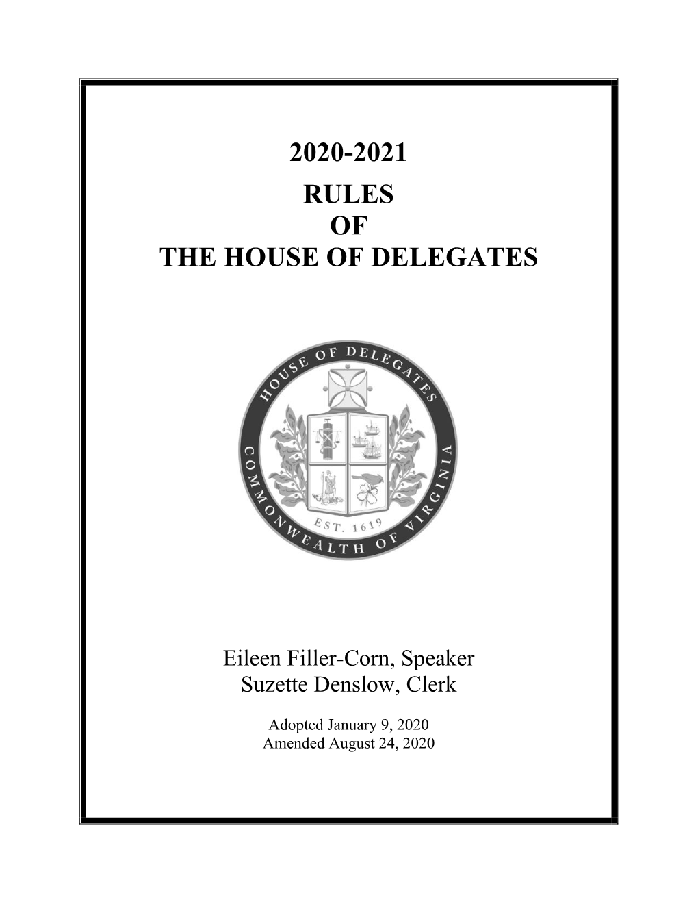 2020-2021 RULES of the HOUSE of DELEGATES Adopted January 9, 2020 Amended August 24, 2020 I