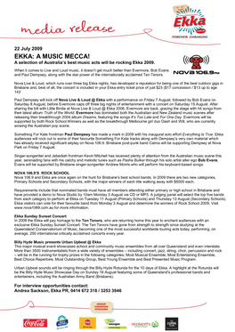 EKKA: a MUSIC MECCA! a Selection of Australia’S Best Music Acts Will Be Rocking Ekka 2009