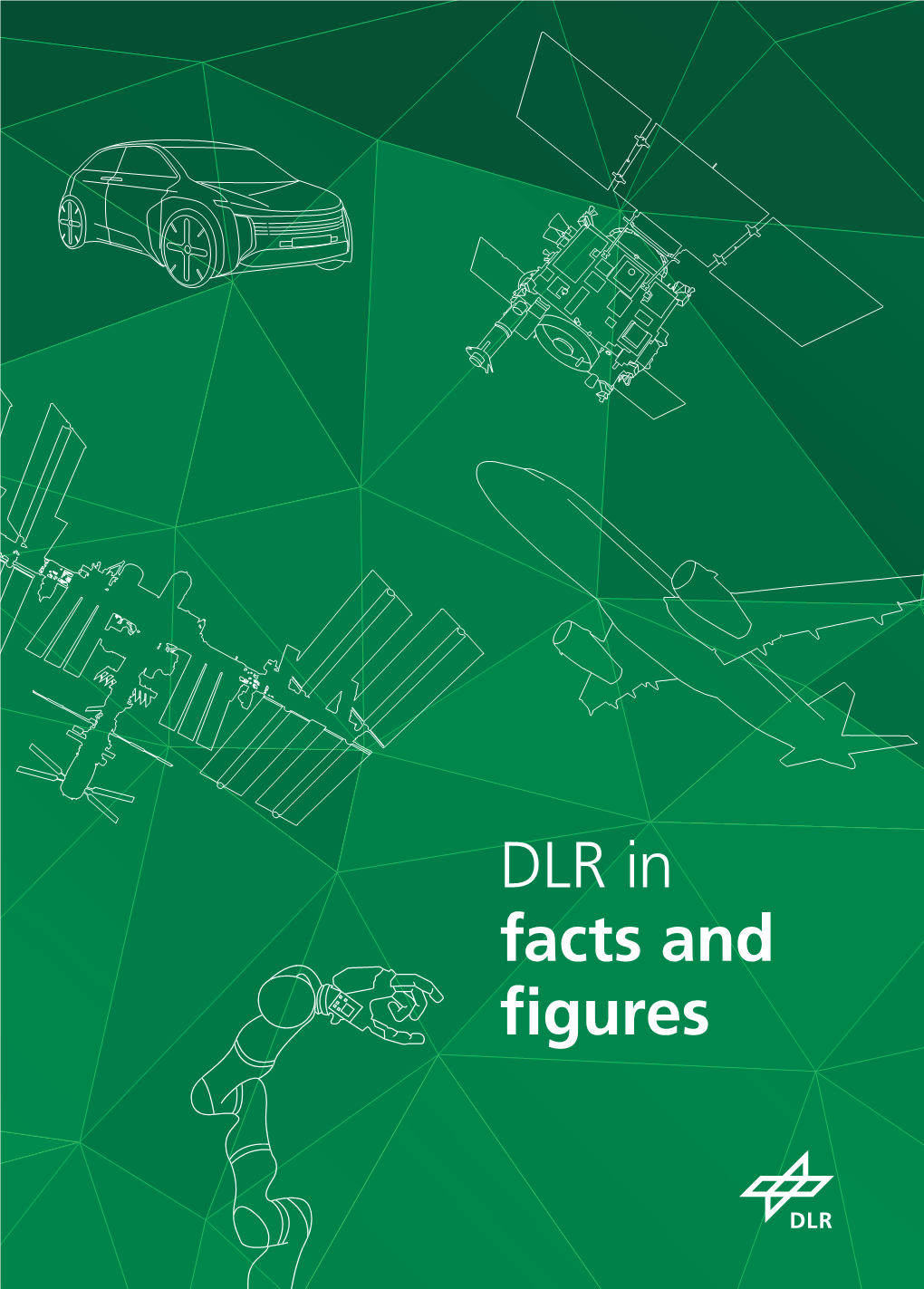 DLR in Facts and Figures 3 MB I PDF As Of