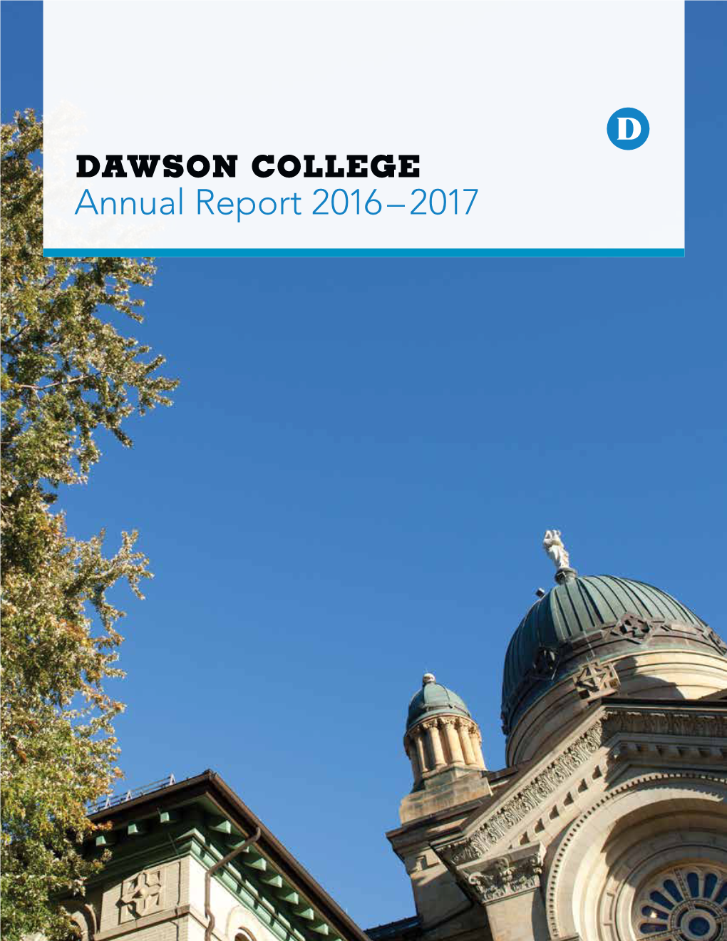 Dawson College Annual Report 2016 – 2017 Table of Contents