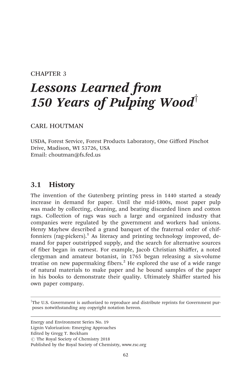 Lessons Learned from 150 Years of Pulping Woody
