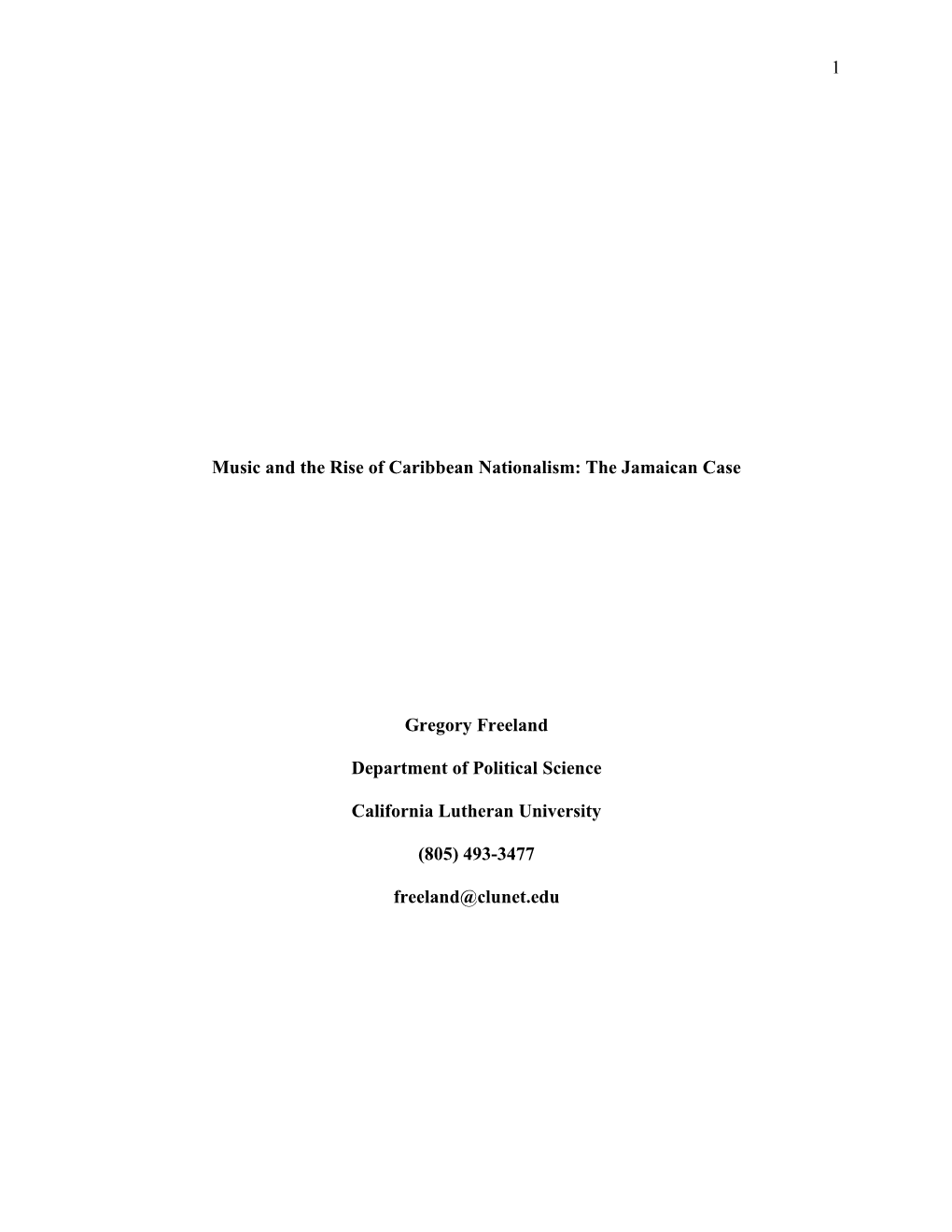 1 Music and the Rise of Caribbean Nationalism: the Jamaican Case Gregory Freeland Department of Political Science California