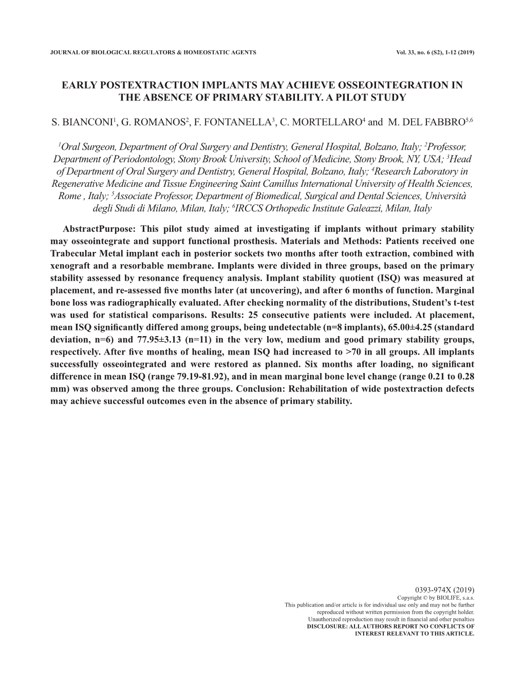 Early Postextraction Implants May Achieve Osseointegration in the Absence of Primary Stability