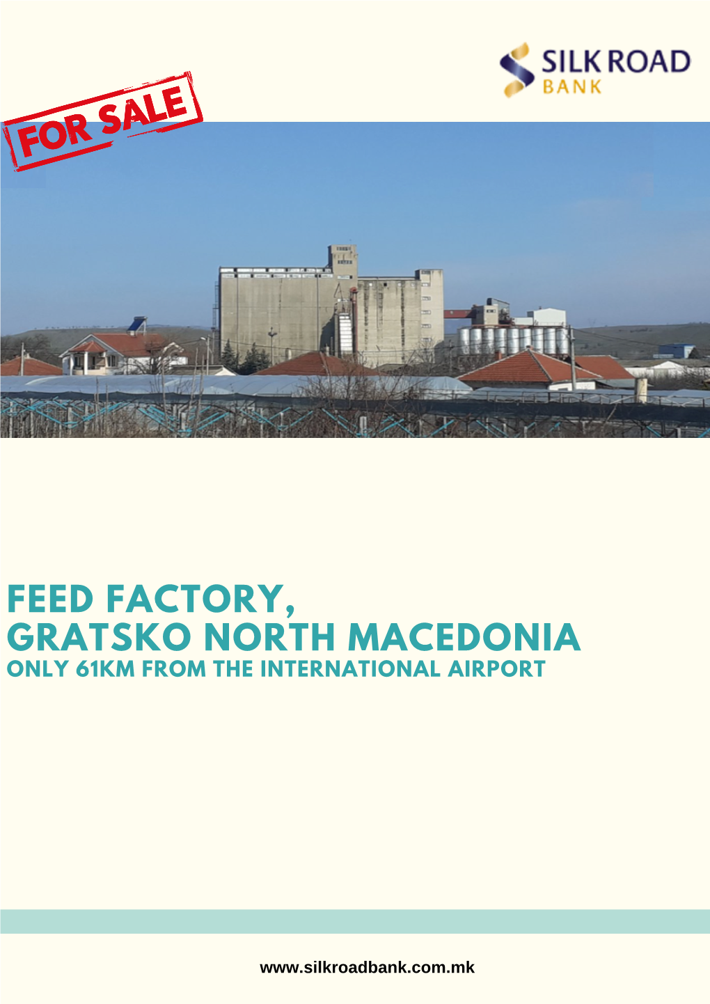 Feed Factory, Gratsko North Macedonia Only 61Km from the International Airport