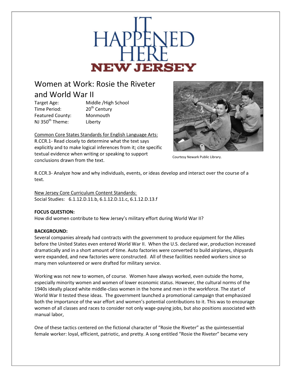 Women at Work: Rosie the Riveter and World War II Target Age: Middle /High School Time Period: 20Th Century Featured County: Monmouth NJ 350Th Theme: Liberty
