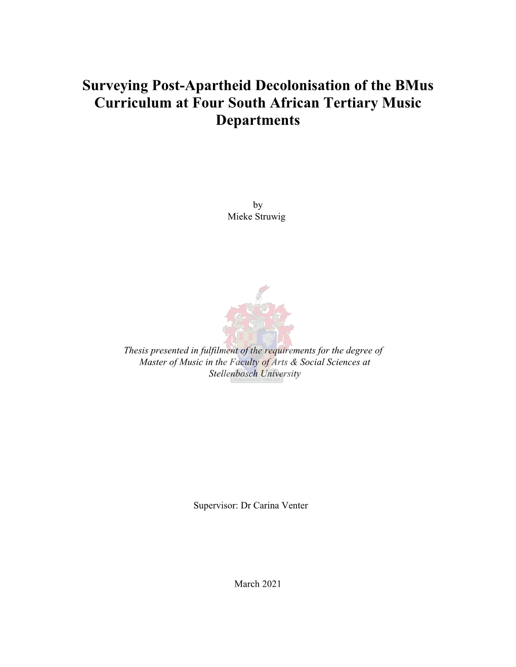 Surveying Post-Apartheid Decolonisation of the Bmus Curriculum at Four South African Tertiary Music Departments