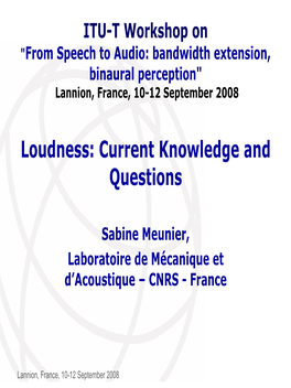 Loudness: Current Knowledge and Questions