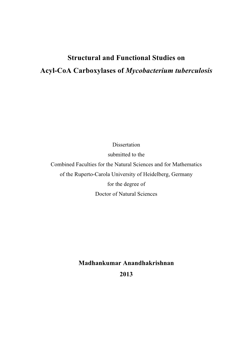 Structural and Functional Studies on Acyl-Coa Carboxylases of Mycobacterium Tuberculosis