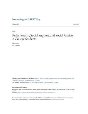 Perfectionism, Social Support, and Social Anxiety in College Students Kate Hesler SUNY Geneseo
