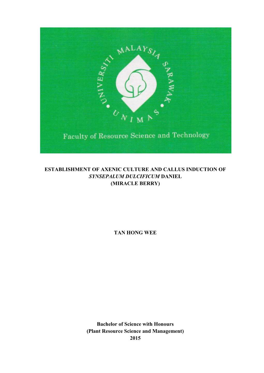 Establishment of Axenic Culture and Callus Induction of Synsepalum Dulcificum Daniel (Miracle Berry)