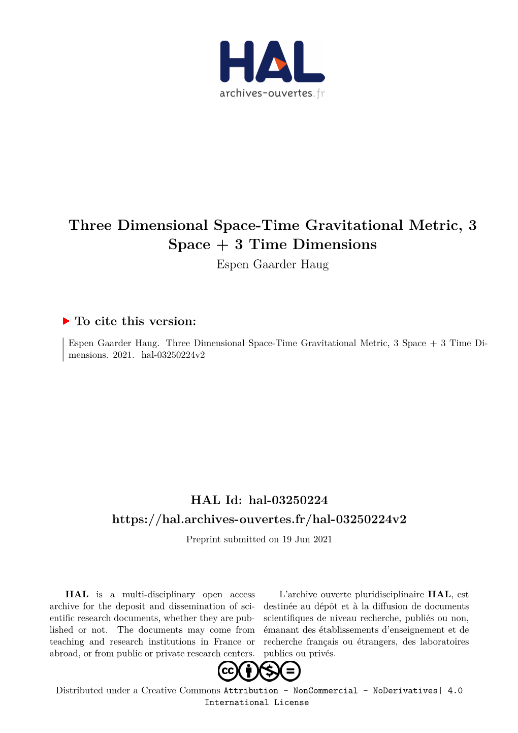 Three Dimensional Space-Time Gravitational Metric, 3 Space + 3 Time Dimensions Espen Gaarder Haug