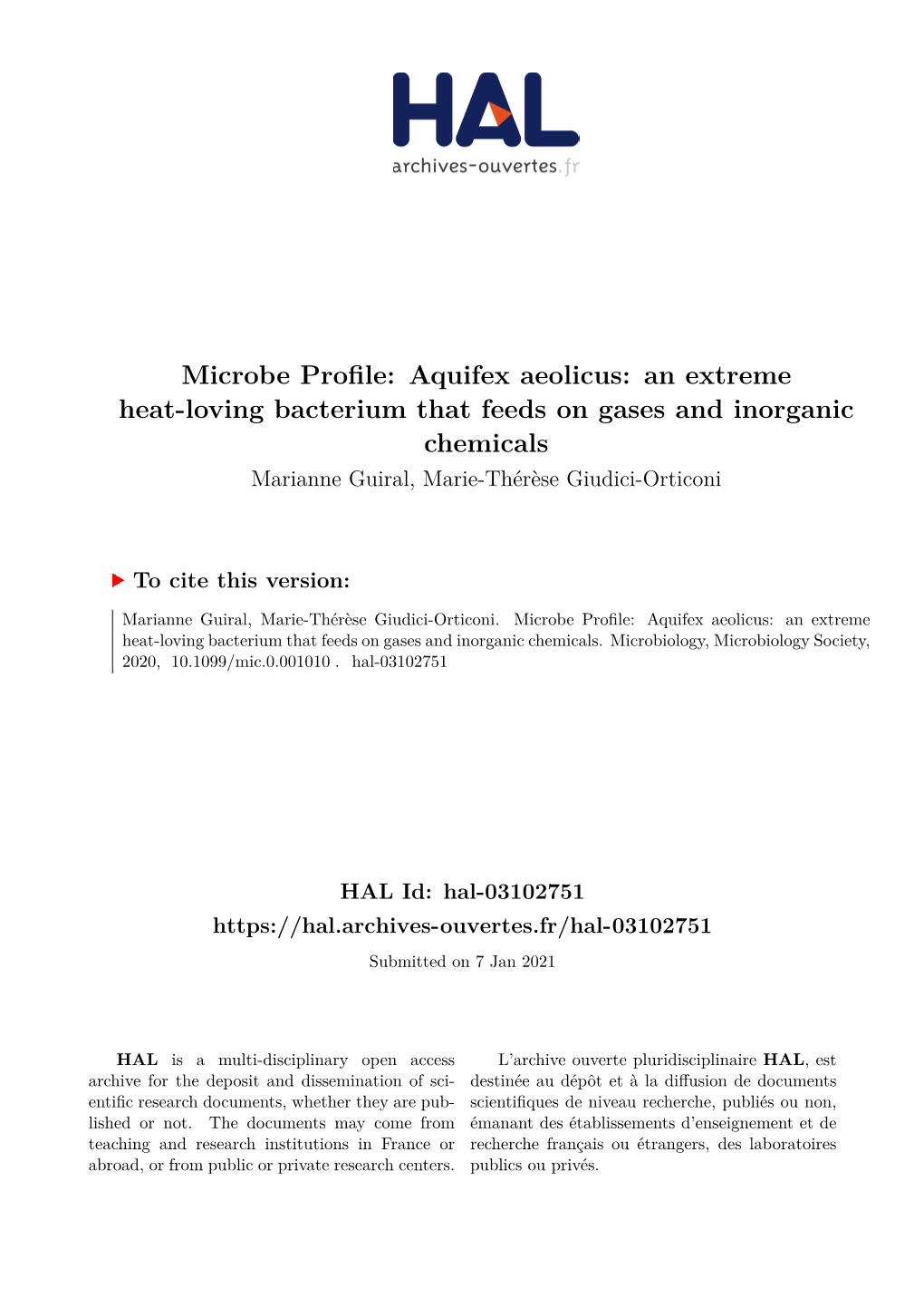 Aquifex Aeolicus: an Extreme Heat-Loving Bacterium That Feeds on Gases and Inorganic Chemicals Marianne Guiral, Marie-Thérèse Giudici-Orticoni