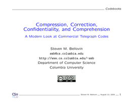 Compression, Correction, Confidentiality, and Comprehension
