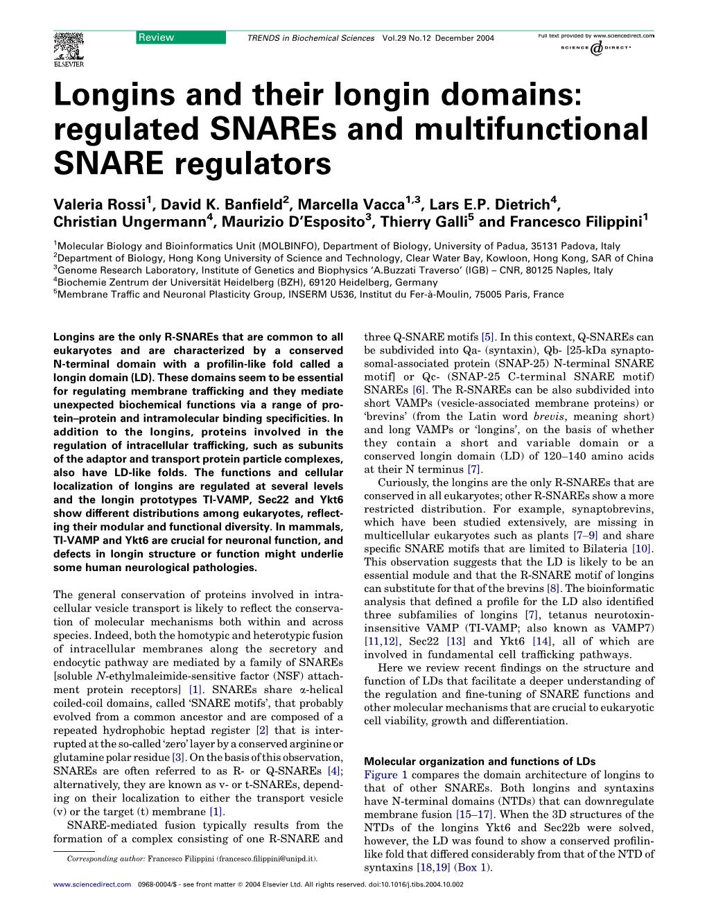 Longins and Their Longin Domains: Regulated Snares and Multifunctional SNARE Regulators