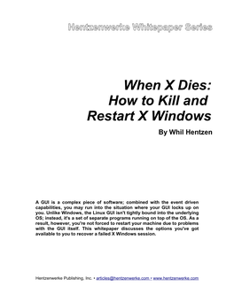 When X Dies: How to Kill and Restart X Windows by Whil Hentzen