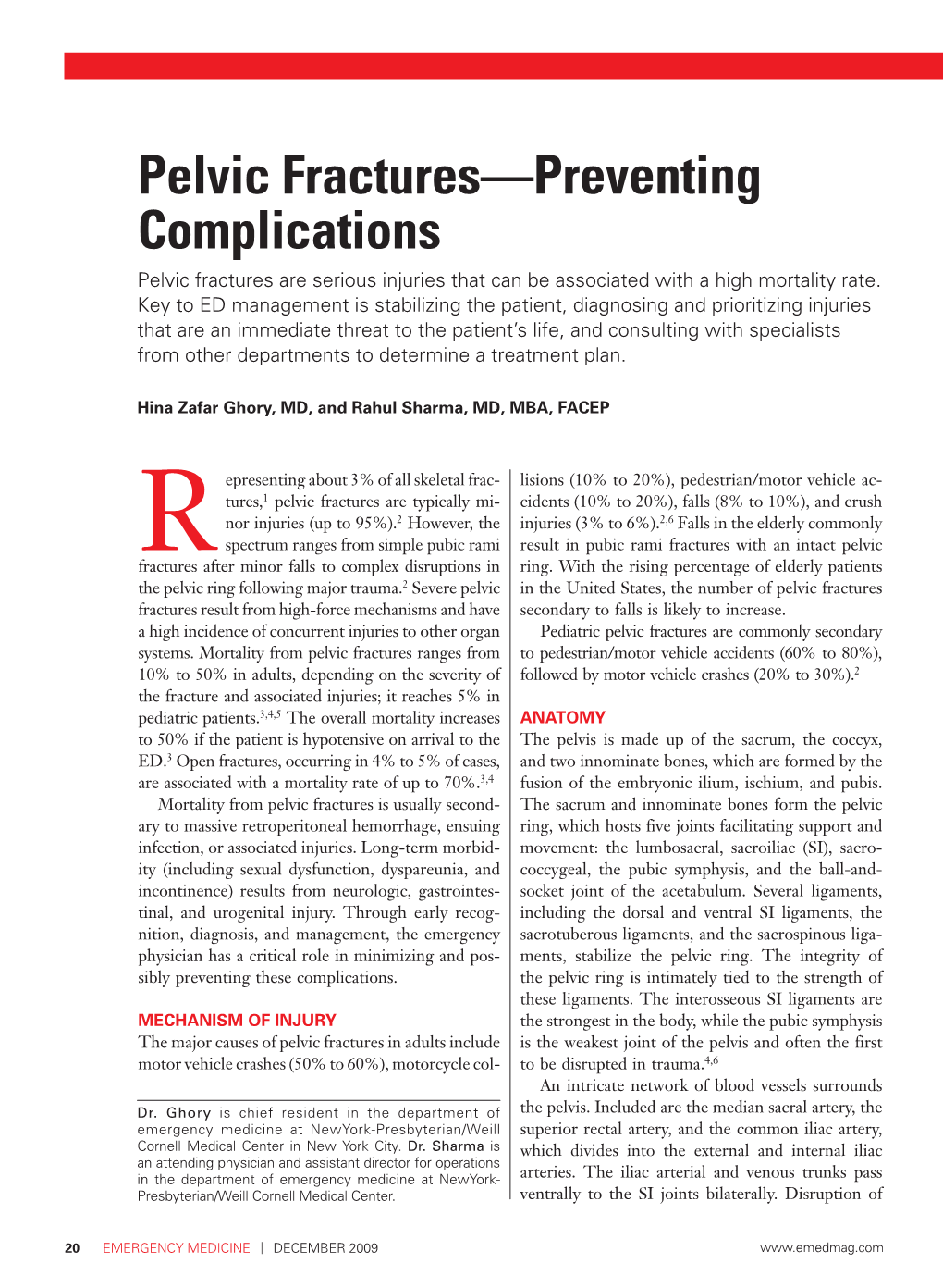 Pelvic Fractures—Preventing Complications Pelvic Fractures Are Serious Injuries That Can Be Associated with a High Mortality Rate