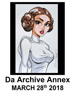 Da Archive Annex MARCH 28Th 2018 New Links Will Be Placed Here for a While Before Adding Them to Da Archive