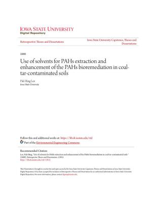 Use of Solvents for Pahs Extraction and Enhancement of the Pahs Bioremediation in Coal- Tar-Contaminated Soils Pak-Hing Lee Iowa State University