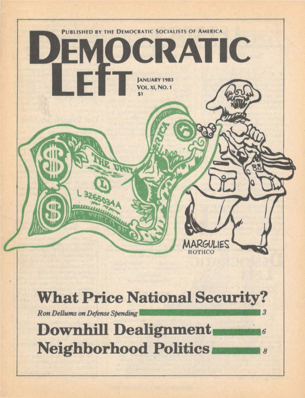 Downhill Dealignment 6 Neighborhood ~Olitics S That Soviet Nuclear Anns Are "No Threat" Is of Course That the West Disarm Unilaterally