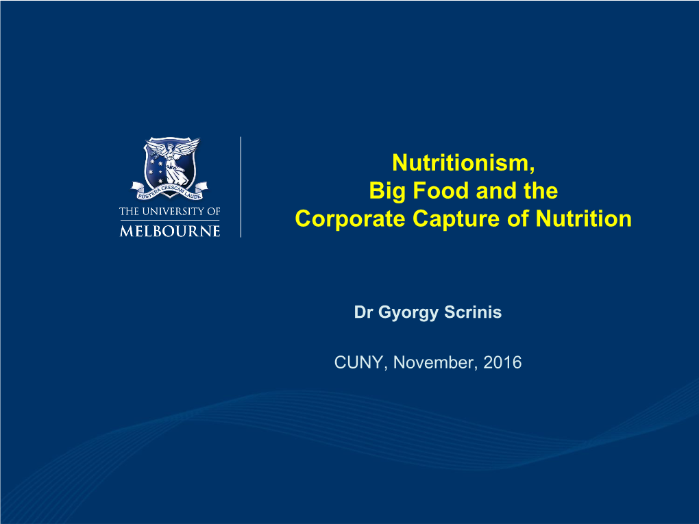 Nutritionism, Big Food and the Corporate Capture of Nutrition