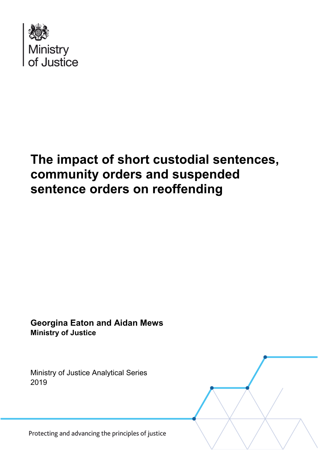 The Impact of Short Custodial Sentences, Community Orders and Suspended Sentence Orders on Reoffending