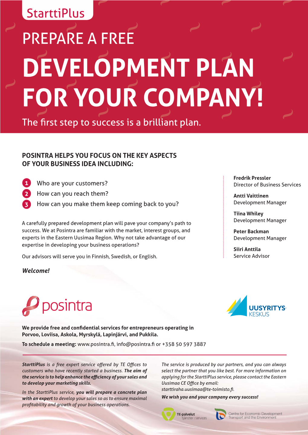 DEVELOPMENT PLAN for YOUR COMPANY! the ﬁ Rst Step to Success Is a Brilliant Plan