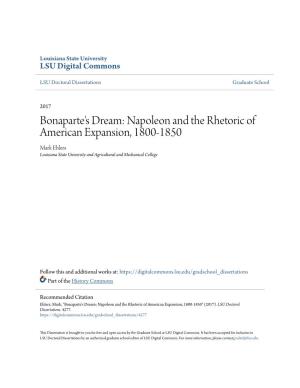 Bonaparte's Dream: Napoleon and the Rhetoric of American Expansion, 1800-1850 Mark Ehlers Louisiana State University and Agricultural and Mechanical College