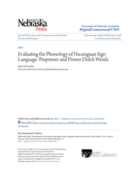 Evaluating the Phonology of Nicaraguan Sign Language: Preprimer and Primer Dolch Words Julie Delkamiller University of Nebraska at Omaha, Jdelkamiller@Unomaha.Edu