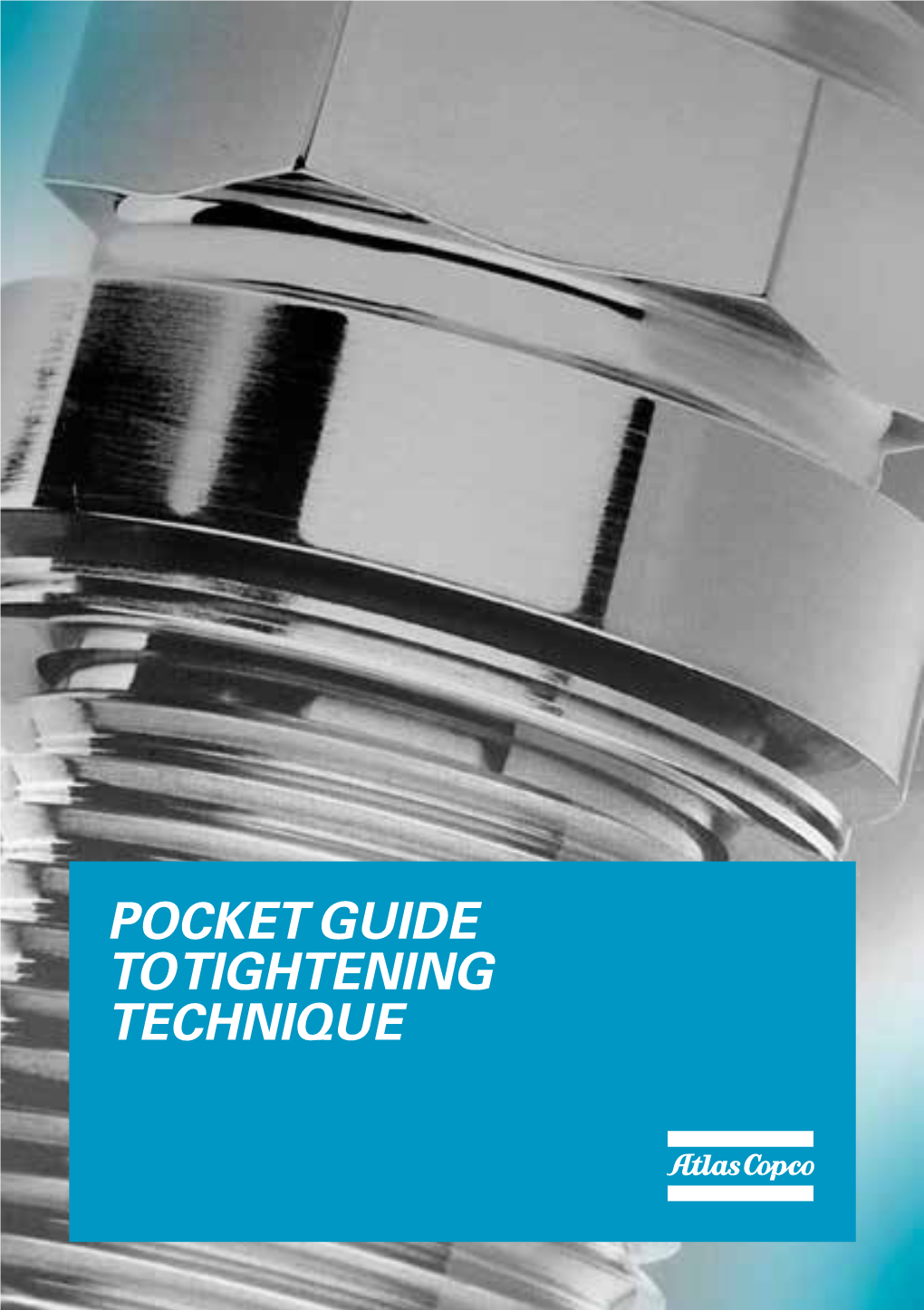 Pocket Guide to Tightening Technique 2 Pocket Guide to Tightening Technique Pocket Guide to Tightening Technique