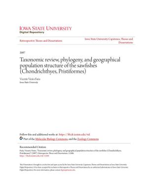 Taxonomic Review, Phylogeny, and Geographical Population Structure of the Sawfishes (Chondrichthyes, Pristiformes) Vicente Vieira Faria Iowa State University