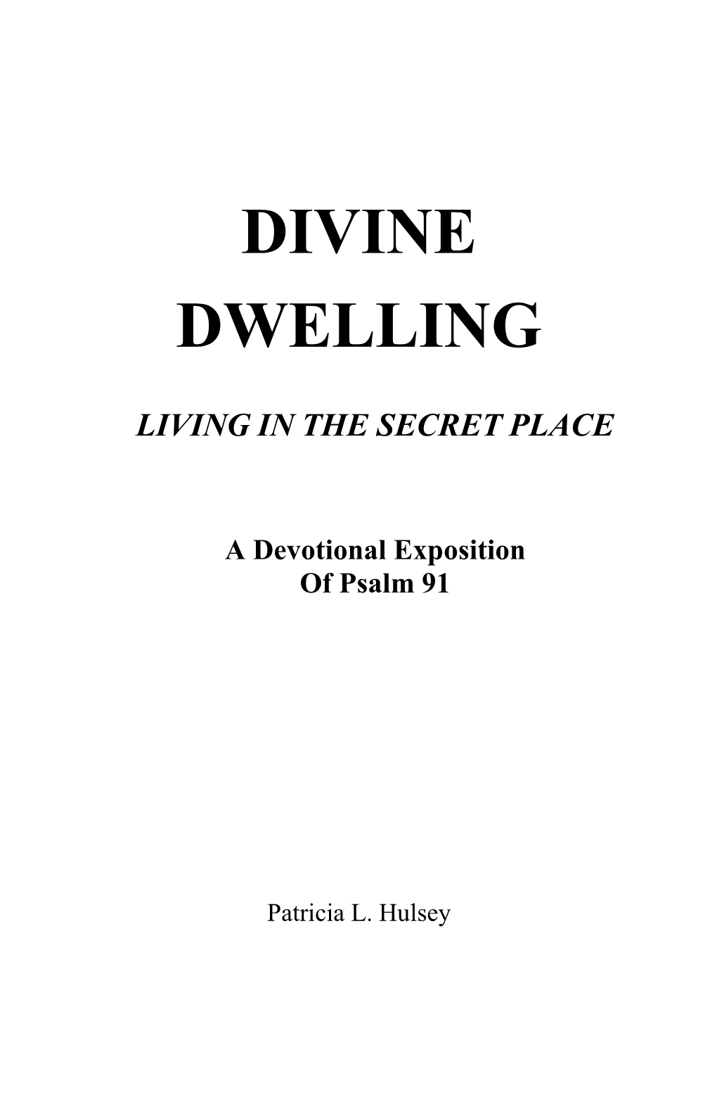 Divine Dwelling, Psalm 91