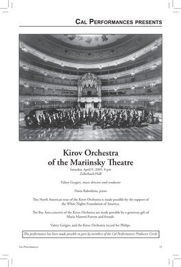 Kirov Orchestra of the Mariinsky Theatre Saturday, April 9, 2005, 8 Pm Zellerbach Hall