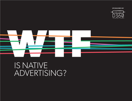 WTF IS NATIVE ADVERTISING? Introduction