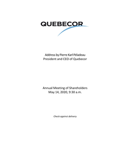 Address by Pierre Karl Péladeau President and CEO of Quebecor