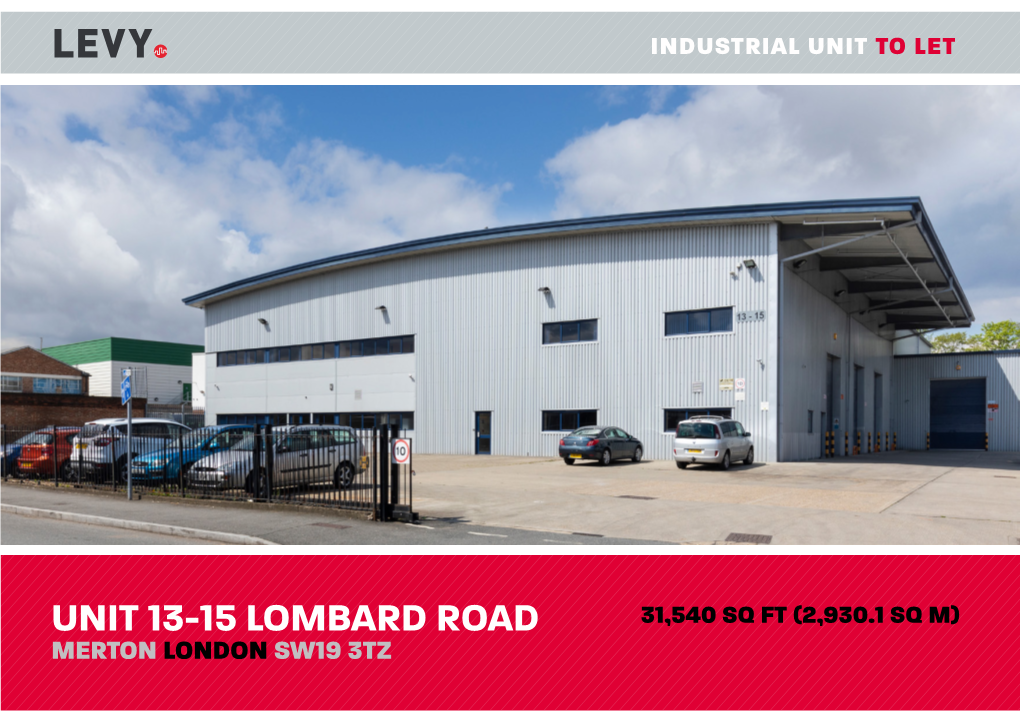 Unit 13-15 Lombard Road 31,540 Sq Ft (2,930.1 Sq M) Merton London Sw19 3Tz Description