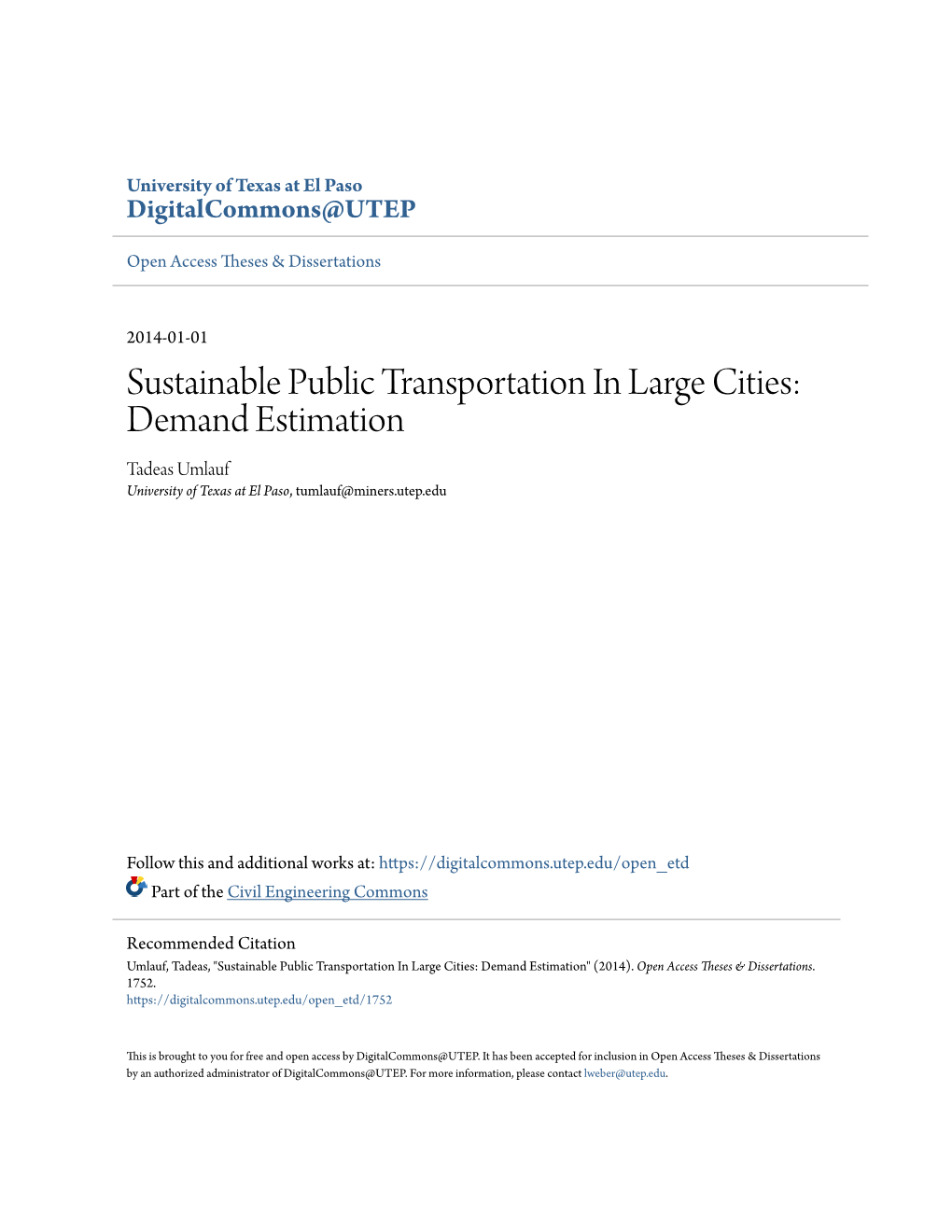 Sustainable Public Transportation in Large Cities: Demand Estimation Tadeas Umlauf University of Texas at El Paso, Tumlauf@Miners.Utep.Edu